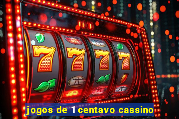 jogos de 1 centavo cassino